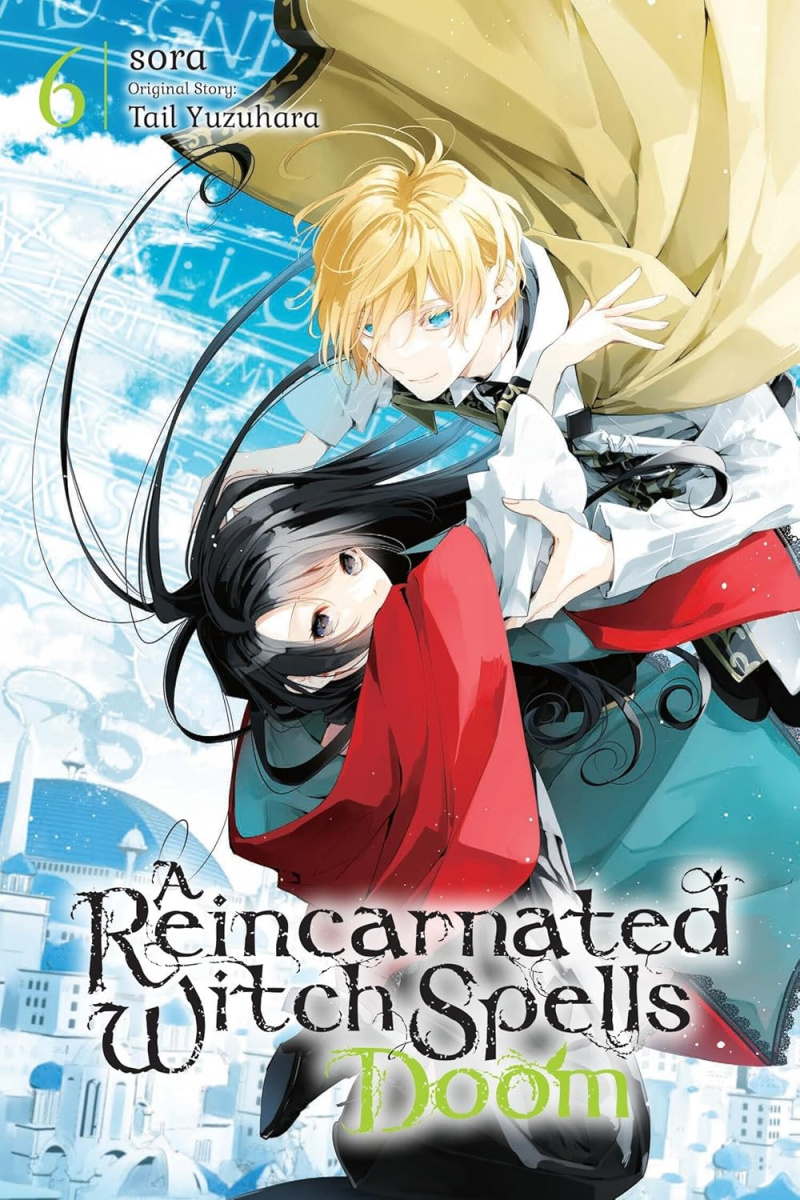 A Reincarnated Witch Spells Doom, Vol. 6 - MangaShop.ro