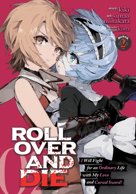 Roll Over and Die: I Will Fight for an Ordinary Life with My Love and Cursed Sword! (Manga) Vol. 2 - MangaShop.ro