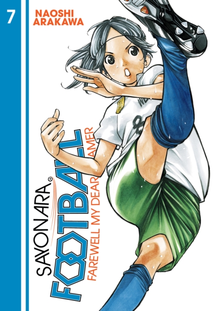 Sayonara, Football Vol.  7 - MangaShop.ro