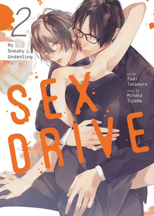 SEX DRIVE Vol. 2 - My Sneaky Underling - MangaShop.ro