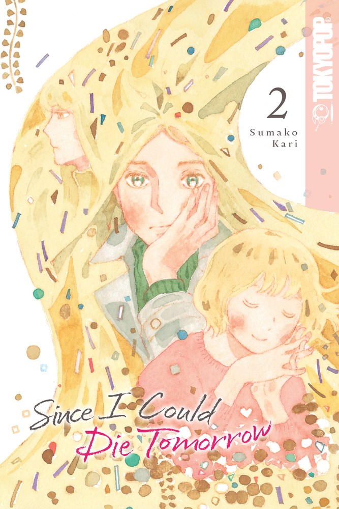 Since I Could Die Tomorrow, Volume 2 - MangaShop.ro