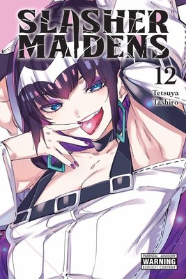 Slasher Maidens, Vol. 12 - MangaShop.ro