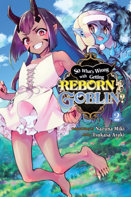 So What's Wrong with Getting Reborn as a Goblin?, Vol. 2 - MangaShop.ro