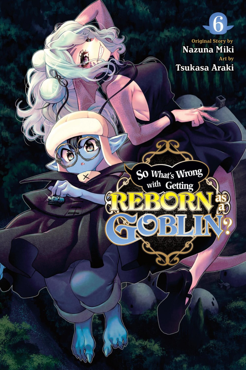 So What's Wrong with Getting Reborn as a Goblin?, Vol. 6 - MangaShop.ro