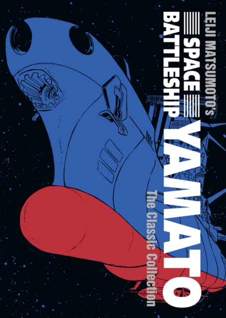 Space Battleship Yamato: The Classic Collection (Hardcover) - MangaShop.ro
