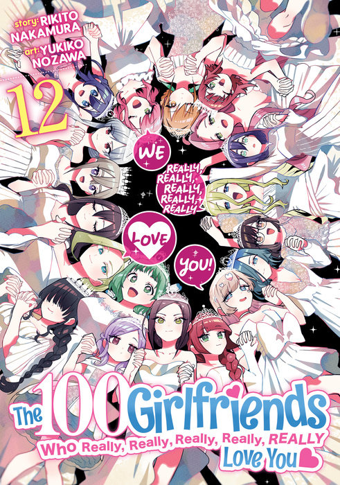 The 100 Girlfriends Who Really, Really, Really, Really, Really Love You Vol. 12 - MangaShop.ro