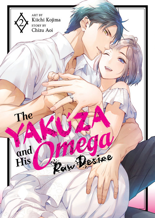 The Yakuza and His Omega: Raw Desire Vol. 2 - MangaShop.ro