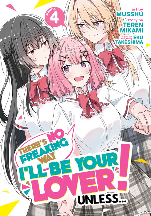 There's No Freaking Way I'll Be Your Lover! Unless... (Manga) Vol. 4 - MangaShop.ro
