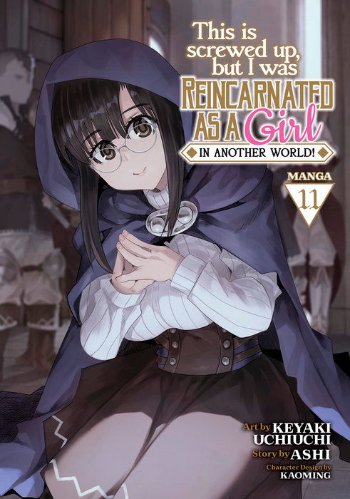 This Is Screwed Up, But I Was Reincarnated as a Girl in Another World! (Manga) Vol. 11 - MangaShop.ro