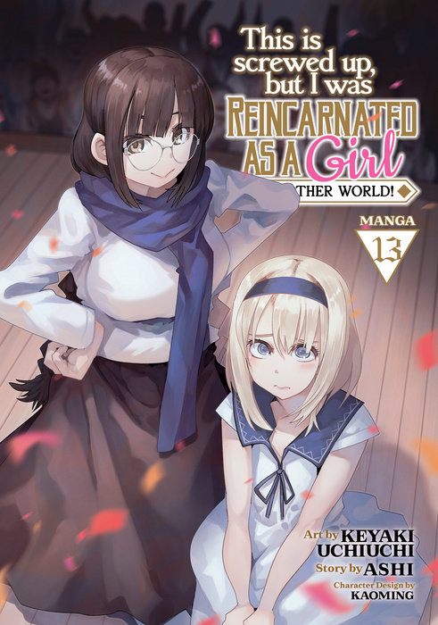 This Is Screwed Up, But I Was Reincarnated as a Girl in Another World! (Manga) Vol. 13 - MangaShop.ro