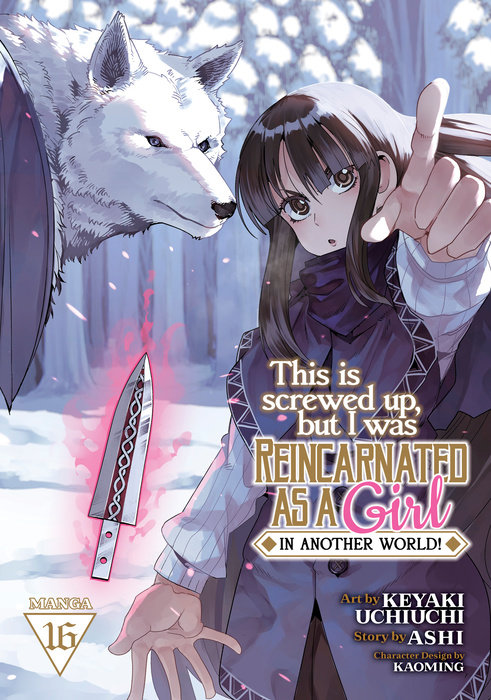 This Is Screwed Up, But I Was Reincarnated as a Girl in Another World! (Manga) Vol. 16 - MangaShop.ro