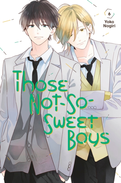 Those Not-So-Sweet Boys Vol.  6 - MangaShop.ro