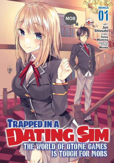 Trapped in a Dating Sim: The World of Otome Games Is Tough for Mobs Vol.  1 - MangaShop.ro