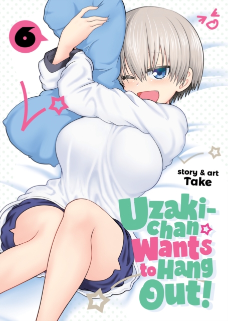 Uzaki-Chan Wants to Hang Out! Vol.  6 - MangaShop.ro
