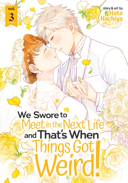 We Swore to Meet in the Next Life and That's When Things Got Weird! Vol.  3 - MangaShop.ro