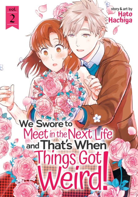 We Swore to Meet in the Next Life and That's When Things Got Weird! Vol.  2 - MangaShop.ro