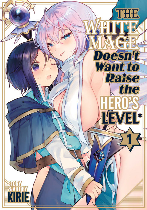 The White Mage Doesn't Want to Raise the Hero's Level Vol. 1 - MangaShop.ro