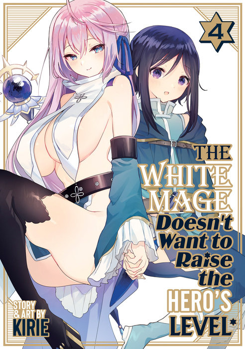 The White Mage Doesn't Want to Raise the Hero's Level Vol. 4 - MangaShop.ro