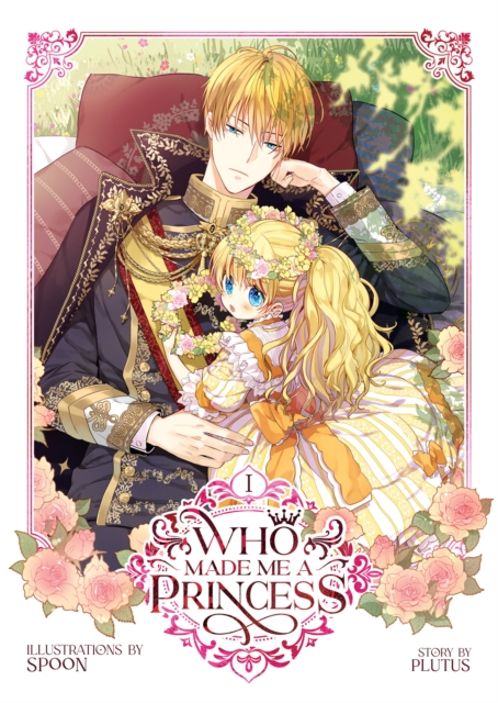 Who Made Me a Princess Vol. 1 - MangaShop.ro