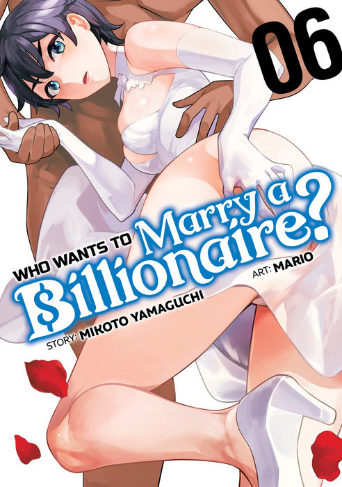 Who Wants to Marry a Billionaire? Vol. 6 - MangaShop.ro