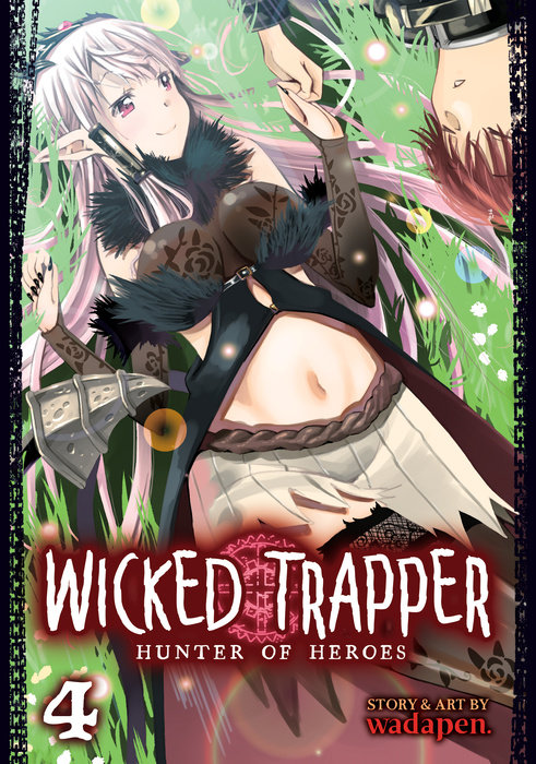 Wicked Trapper: Hunter of Heroes Vol. 4 - MangaShop.ro