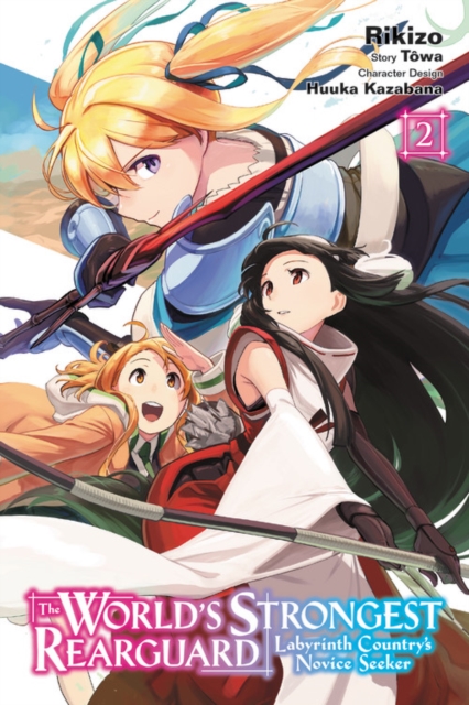 The World's Strongest Rearguard: Labyrinth Country's Novice Seeker Vol.  2 - MangaShop.ro