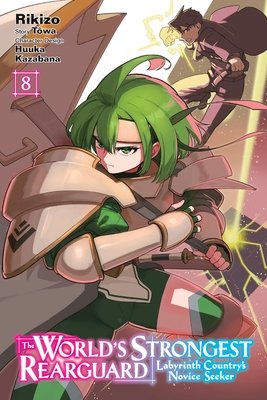 The World's Strongest Rearguard: Labyrinth Country's Novice Seeker, Vol. 8 - MangaShop.ro