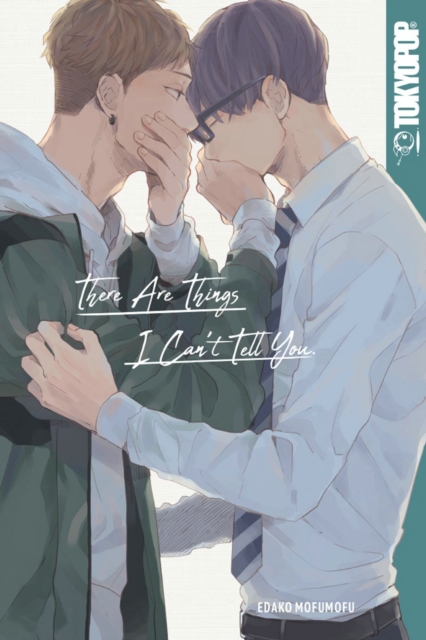 There Are Things I Can't Tell You - MangaShop.ro
