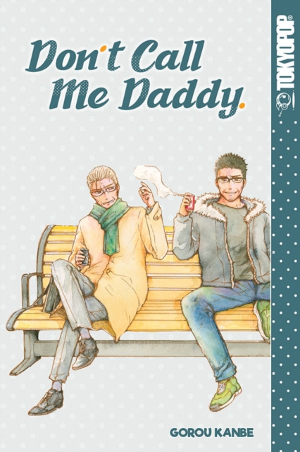Don't Call Me Daddy - MangaShop.ro