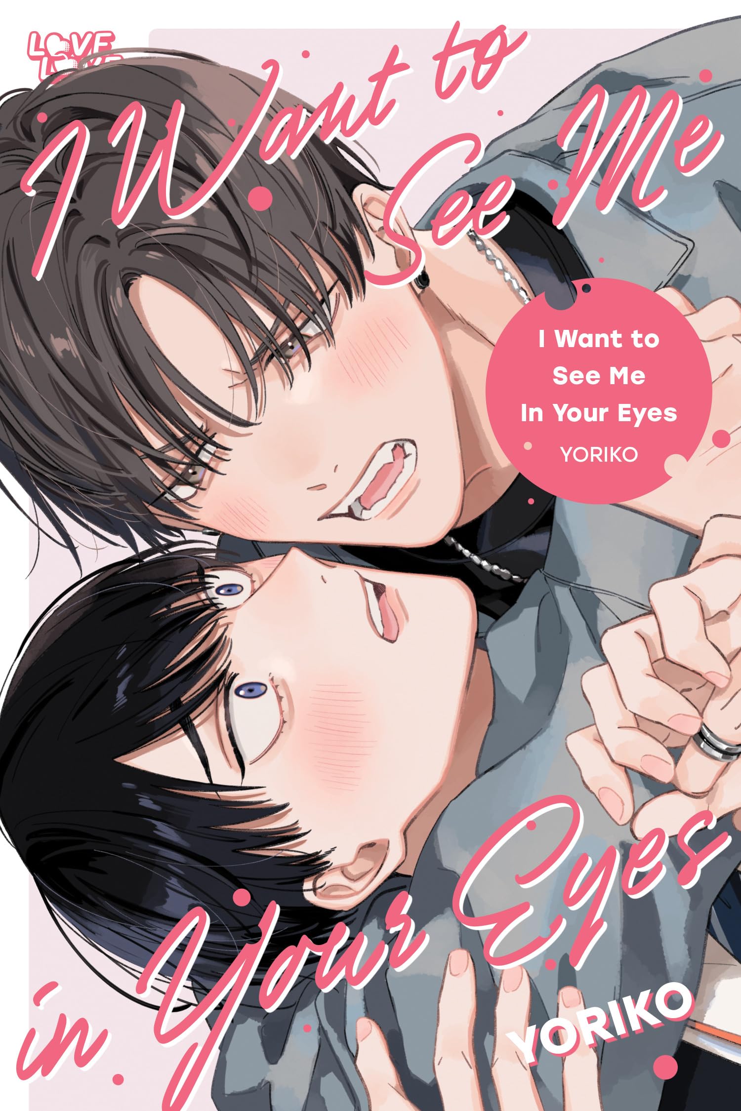 I Want to See Me in Your Eyes - MangaShop.ro