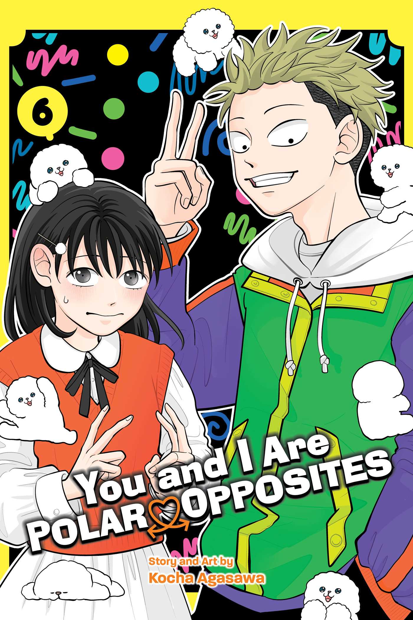 You and I Are Polar Opposites, Vol. 6 - MangaShop.ro