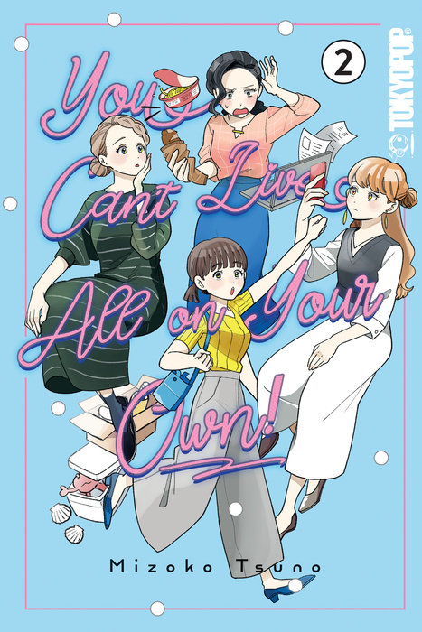 You Can't Live All on Your Own!, Volume 2 - MangaShop.ro
