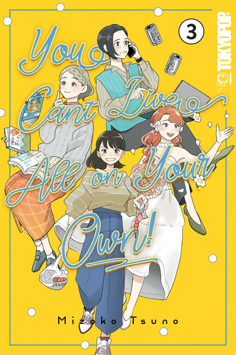 You Can't Live All on Your Own!, Volume 3 - MangaShop.ro