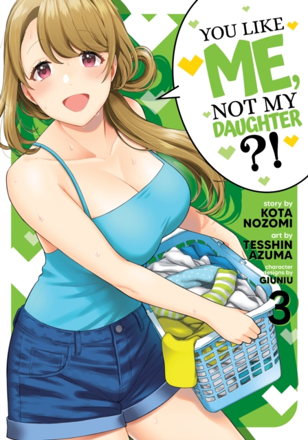 You Like Me, Not My Daughter?! (Manga) Vol. 3 - MangaShop.ro