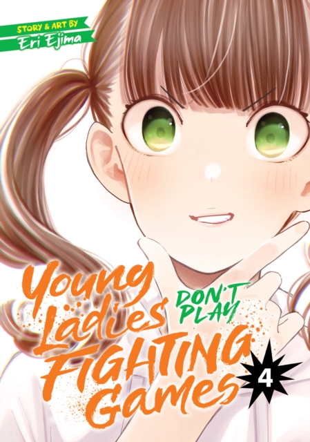 Young Ladies Don't Play Fighting Games Vol. 4 - MangaShop.ro