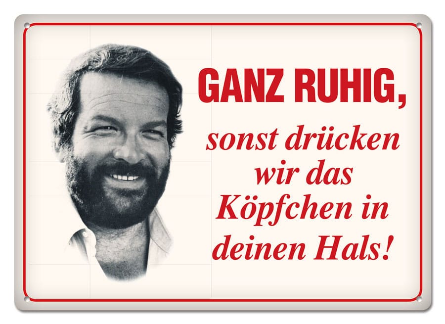 Bud Spencer Tin Sign Ganz ruhig,sonst drücken wir das... 10 x 15 cm - MangaShop.ro