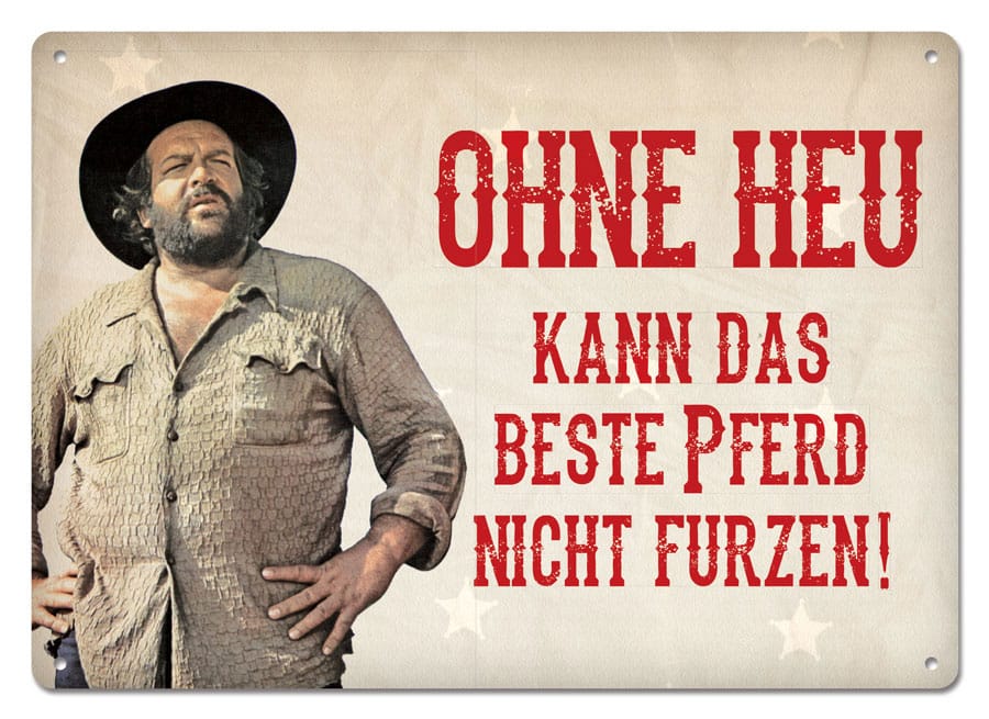 Bud Spencer Tin Sign Ohne Heu kann das beste Pferd... 10 x 15 cm - MangaShop.ro